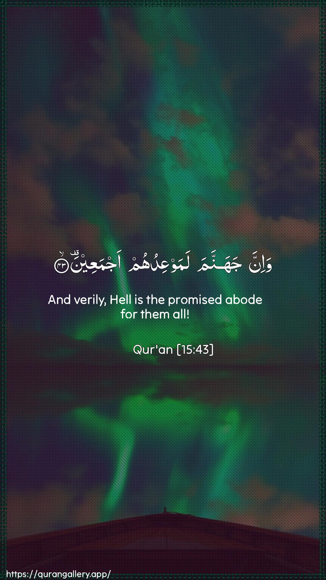 Surah Al-Hijr Ayah 43 of 15 HD Wallpaper: Download Beautiful vertical Quran Verse Image | Wa-inna jahannama lamawAAiduhum ajmaAAeen